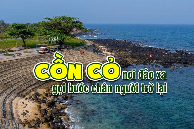 Cồn Cỏ - nơi đảo xa gọi bước chân người trở lại